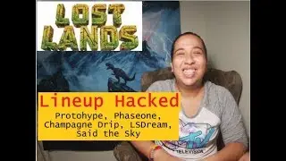 Lost Lands Lineup Hacked! -EP3- Protohype, Phaseone, LSDreeam, Champagne Drip, & Said the Sky