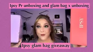 IPSY PR AND GLAMBAG X UNBOXING AND GIVEAWAY|FULL TRY ON PLUS TUTORIAL
