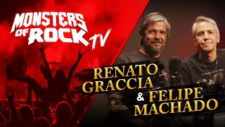 MONSTERS OF ROCK TV  FELIPE MACHADO E RENATO GRACCIA