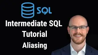 Intermediate SQL Tutorial | Aliasing