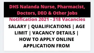 DHS Nalanda Nurse, Pharmacist, Doctors, DEO & Other Jobs Notification 2021 - 318 Vacancies | Details