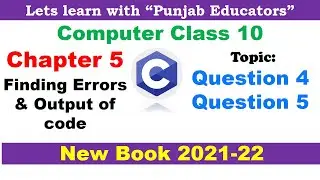 Chapter 5 Solved Exercise Question 4 and 5 | Computer Science Class 10 New Book