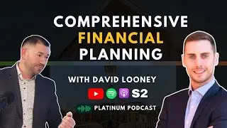 Comprehensive Financial Planning with David Looney