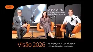Visão 2026: as 10 perguntas que vão guiar os investimentos neste ano (local)