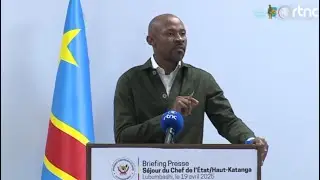 BRIEFING PRESSE : SÉJOUR DU CHEF DE L'ÉTAT DANS LE HAUT KATANGA