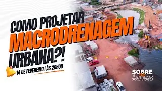 Como desenvolver um estudo de Macrodrenagem?!