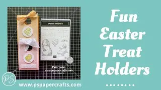 Paper Crafting - How to make cute Easter Treat Holders