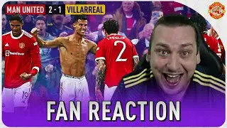 Ronaldo!! United Fan Reacts to Man Utd 2-1 Villarreal