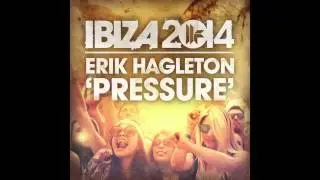 Erik Hagleton - Pressure (Original Mix)