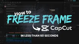 How to Freeze Frame in capcut