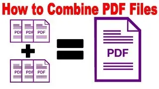 How to Combine Multi PDF Files || Offline Mode