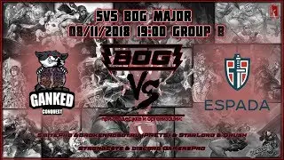 Tournament/Турнир CIS Major BoG 5v5. Group B. Ganked Conquest VS Team Espada