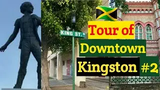 Tour of Downtown Kingston Jamaica #2 | Orange Street | King Street and Parade