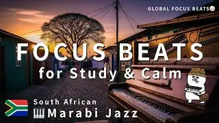 Deep Focus Lofi🇿🇦🎹South African Marabi Heritage Beats | Cultural Exploration for Study & Calm 2Hour+