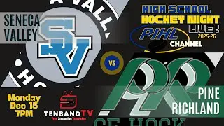 Mon Dec 15 - Seneca Valley vs Pine Richland -  2025-26 PIHL High School Hockey Night LIVE!