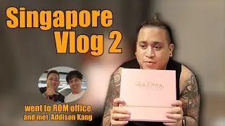 I MET ADDISON KANG (ROM) | SINGAPORE VLOG 2
