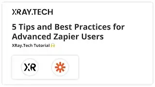 5 Tips and Best Practices for Advanced Zapier Users