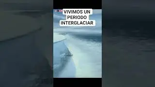 Estamos en un periodo interglaciar? #ciencia #tierra #clima #glaciacion #universo