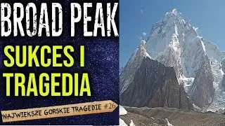 Broad Peak -  Zbyt wysoka cena sukcesu. Dramat Polak&oacute;w rozpoczął się podczas zejścia ze szczytu.