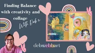 Finding balance with creativity and collage 