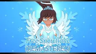 ❄️Free Snowflake (REMASTERED) By Kana Fuyuko Ft. Mr.Fiffles❄️