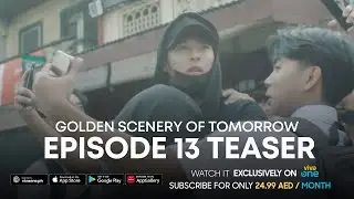 The Other Girl | Episode 13 Teaser | Golden Scenery of Tomorrow | Now Streaming only on Viva One