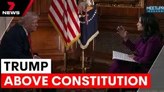 Trump questions duty to uphold constitution | 7NEWS