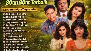 Lagu lawas,mari bernostalgia | Tembang Kenangan 80-90an terbaik.
