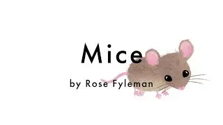 Mice by Rose Fyleman - Read-Aloud Children's Poem | I Think Mice Are Rather Nice
