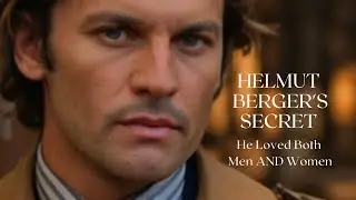 Helmut Berger's SHOCKING Secret: He Loved Both Men AND Women