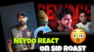 NEYOO REACT ON SID ROAST😳🔥 | SAVAGE NEYOO REPLY TO @ItsDevHere🔥🤌