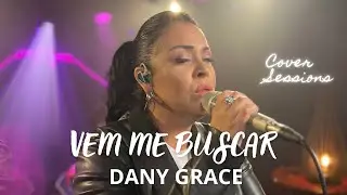 Dany Grace - Vem Me Buscar [Cover Sessions]