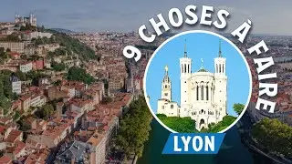 Lyon : 9 choses &agrave; faire en voyage