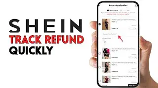 HOW TO TRACK SHEIN REFUND QUICKLY