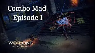 Wo Long Fallen Dynasty Combo Mad Episode I