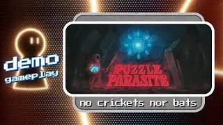 Puzzle parasite demo gameplay | No crickets nor bats! 🏏