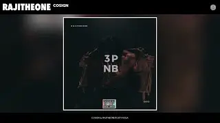 RAJITHEONE - COSIGN (Audio)