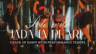 &ldquo;Crack of Dawn&rdquo; Dance Vlog - Come Pole with Me & Performance Tempel @ Le Cabinet Noire