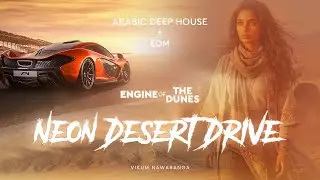 Neon Desert Drive 🌌 | Arabic Deep House Instrumental | Night Drive Vibes