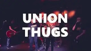 UNION THUGS - SOLIDARITY FOREVER / UNION MAID