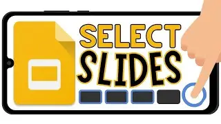 This Is How You Select Slides in Google Slides Mobile (Select All)