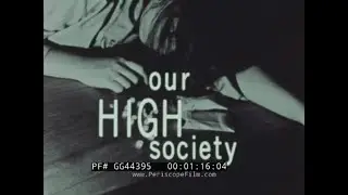 &ldquo; OUR HIGH SOCIETY &rdquo; 1960s ANTI-DRUG USE, ADDICTION AND ABUSE FILM  NEW YORK CITY GG44395