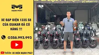 TIN VUI !! XE ĐẠP ĐIỆN 133S S8 CỦA OSAKAR ĐÃ CÓ HÀNG !!!!! 0358.993.993