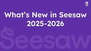 New to Seesaw 2025