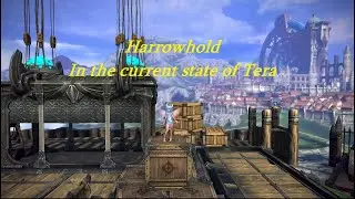 Tera Console: What Harrowhold has become