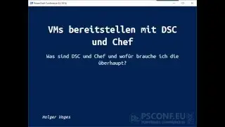 Bereitstellung von virtuellen Maschinen mit DSC und Chef/Puppet (German) (Holger Voges)