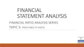 Financial Ratio Analysis - Topic 3: Profitability Ratio