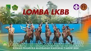 Lomba LKBB | MAN 1 Rokan Hilir | Kemah Pramuka Madrasah Nasional Tahun 2024