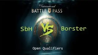 SbH vs Borster Game 3 - The International 7: Open Qualifiers #1 NA: Finals