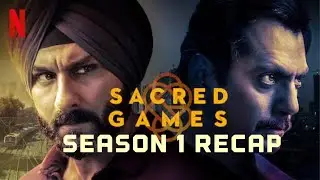 Sacred Games Season 1 Recap || Hindi || Netflix || HD|| 2019